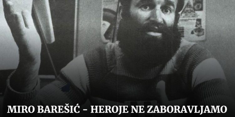 Miro Barešić – hrvatski junak i mučenik