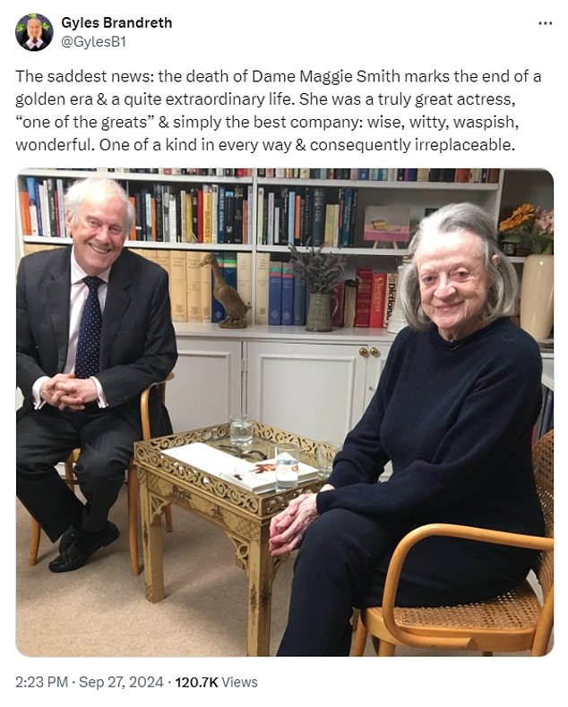 Gyles Brandreth shared a photo of him with Smith on X, formerly Twitter , and wrote: 'The saddest news: the death of Dame Maggie Smith marks the end of a golden era'