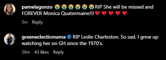 'RIP nedostajat će joj i ZAUVIJEK Monica Quartermaine!!!' pratitelj je napisao, dok je jedan dodao, 'RIP Leslie Charleson. Tako tužno. Odrastao sam gledajući je na GH od 1970-ih