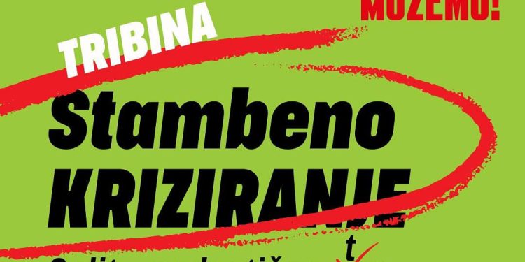 Možemo Split organizira tribinu o stambenoj politici: “Stambeno kriziranje”