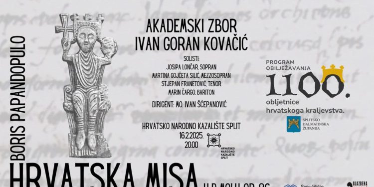 Službeno otvaranje godine obilježavanja 1100. obljetnice hrvatskoga kraljevstva na državnoj razini praizvedbom „Hrvatske mise“ Borisa Papandopula u HNK Split