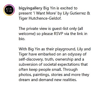 U ožujku je Tiger Lily imao svoju prvu veliku izložbu slika u galeriji Big Yin u St Leonardu, Istočni Sussex