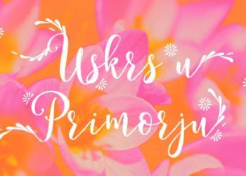 Radionice, ture, igre, nastupi: Uskrs u Primorju u dva će dana vikenda donijeti ponešto za svakoga