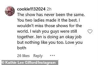 Korisnik Instagrama @Cookie1132024 složio se: 'Emisija nikad nije bila ista. Vi dvije dame učinile su to najbolje. Ne bih propustio te emisije za svijet. Volio bih da ste još uvijek zajedno. Jen radi u redu, ali ništa poput tebe. Volim vas oboje '
