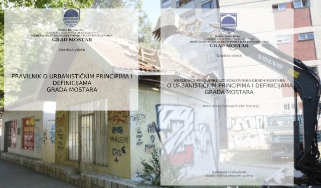 Nije prošlo kao pravilnik, pa ide u formi smjernica: Grad Mostar pokušava uvesti novi urbanistički akt