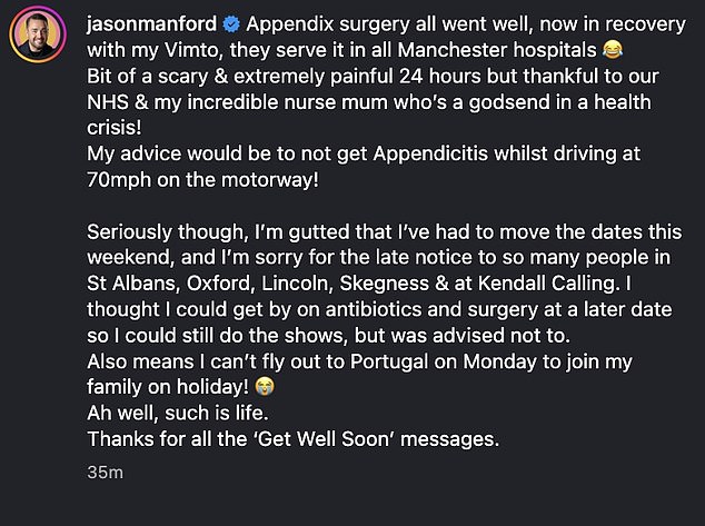 Dijeleći zdravstveno ažuriranje na Instagramu u petak, Jason je napisao: 'Operacija priloga sve je prošlo dobro, sada u oporavku s mojim vimtoom, oni to služe u svim Manchester bolnicama'