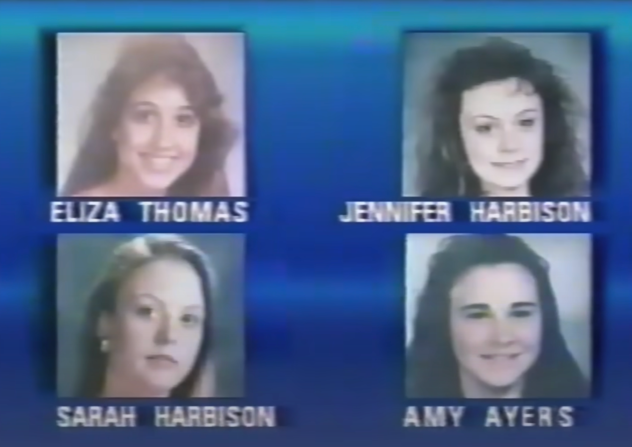Eliza Thomas, 17 godina, sestre Jennifer i Sarah Harbison, u dobi od 17 i 15 godina, i Amy Ayers, 13 godina, bile su vezane, zadivljene i pucale u glavu u trgovini 
