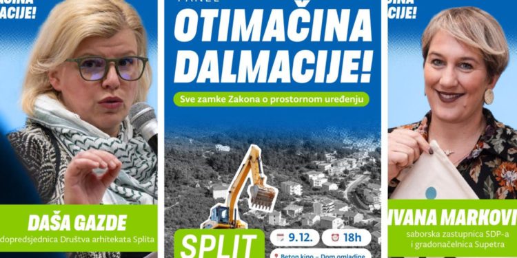 Danas u Splitu panel “Otimačina Dalmacije!”: Struka i političari upozoravaju na dramatične posljedice novog Zakona o prostornom uređenju