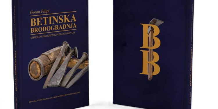 KAPITALNO DJELO „Betinska brodogradnja – etimologijski rječnik pučkog nazivlja“