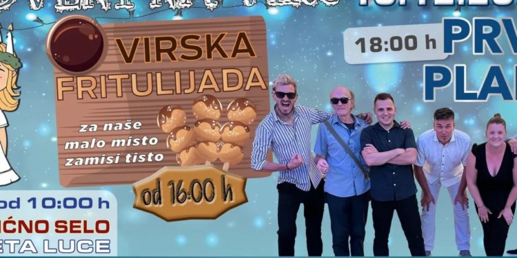 Sveta Luce u jutarnjem programu, predvečer prva virska Fritulijada, a nakon paljenja treće adventske svijeće nastupa “Prvi Plan”