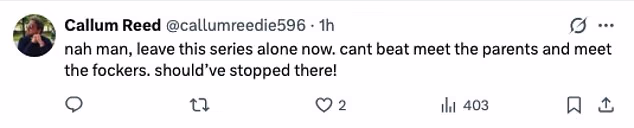 Drugi je napisao: 'Ne, čovječe, ostavi sad ovu seriju. ne mogu pobijediti upoznati roditelje i upoznati fockere. trebao tu stati!'