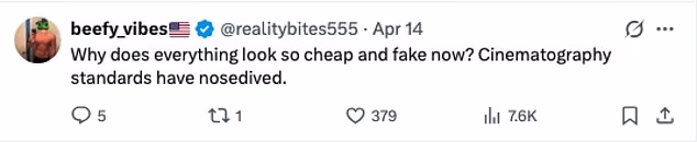 'Zašto sada sve izgleda tako jeftino i lažno? Kinematografski standardi su pali,' dodao je drugi