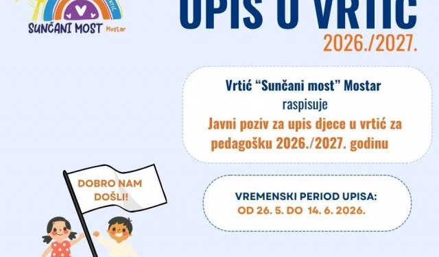 Vrtić ‘Sunčani most’ Mostar raspisao javni poziv za upis djece
