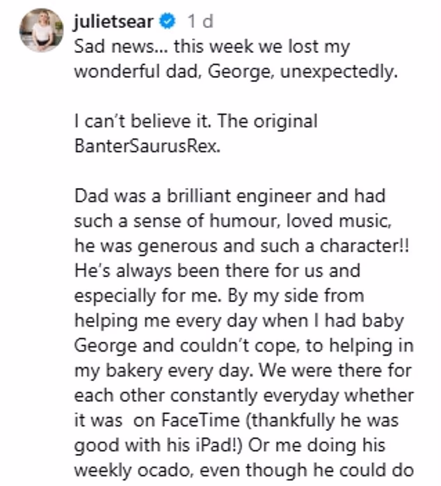 U svojoj dirljivoj odi svom ocu uz objavu, Juliet je opisala kako je dvojac svakodnevno koristio FaceTime i označila svog oca kao 'izvornog BanterSaurusRexa'