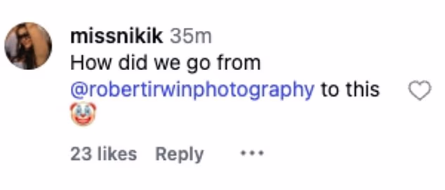 'Kako smo od @robertirwinphotography došli do ovog klauna', napisala je jedna osoba, misleći na prethodnog Bondsovog ambasadora Roberta Irwina