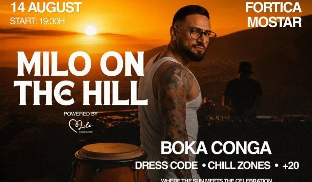 MILO ON THE HILL: Sunset party na mostarskoj Fortici